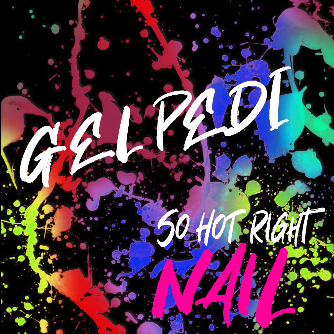 One Time Appointment with So Hot Right Nail for a Gel Pedi